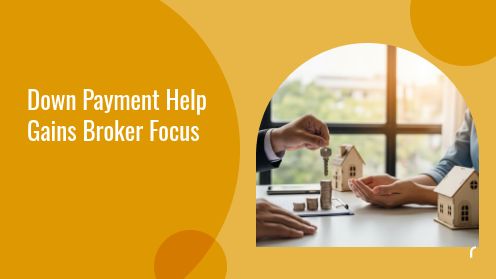 why-down-payment-assistance-tools-matter-more-than-ever-for-mortgage-brokers_share.jpg